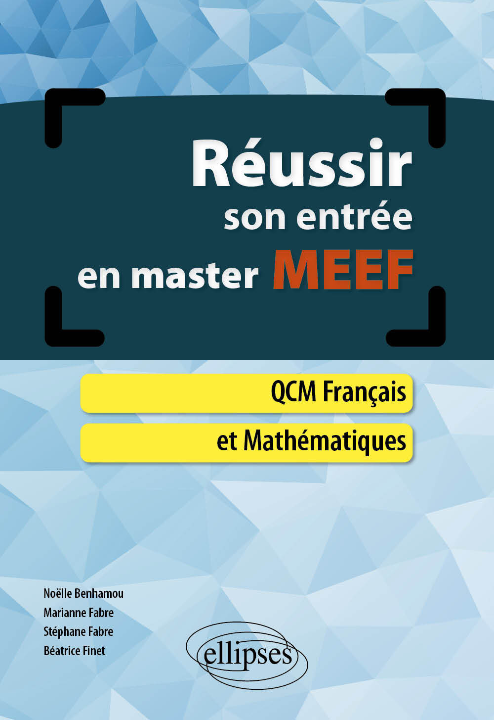 Réussir son entrée en master MEEF. QCM Français et Mathématiques