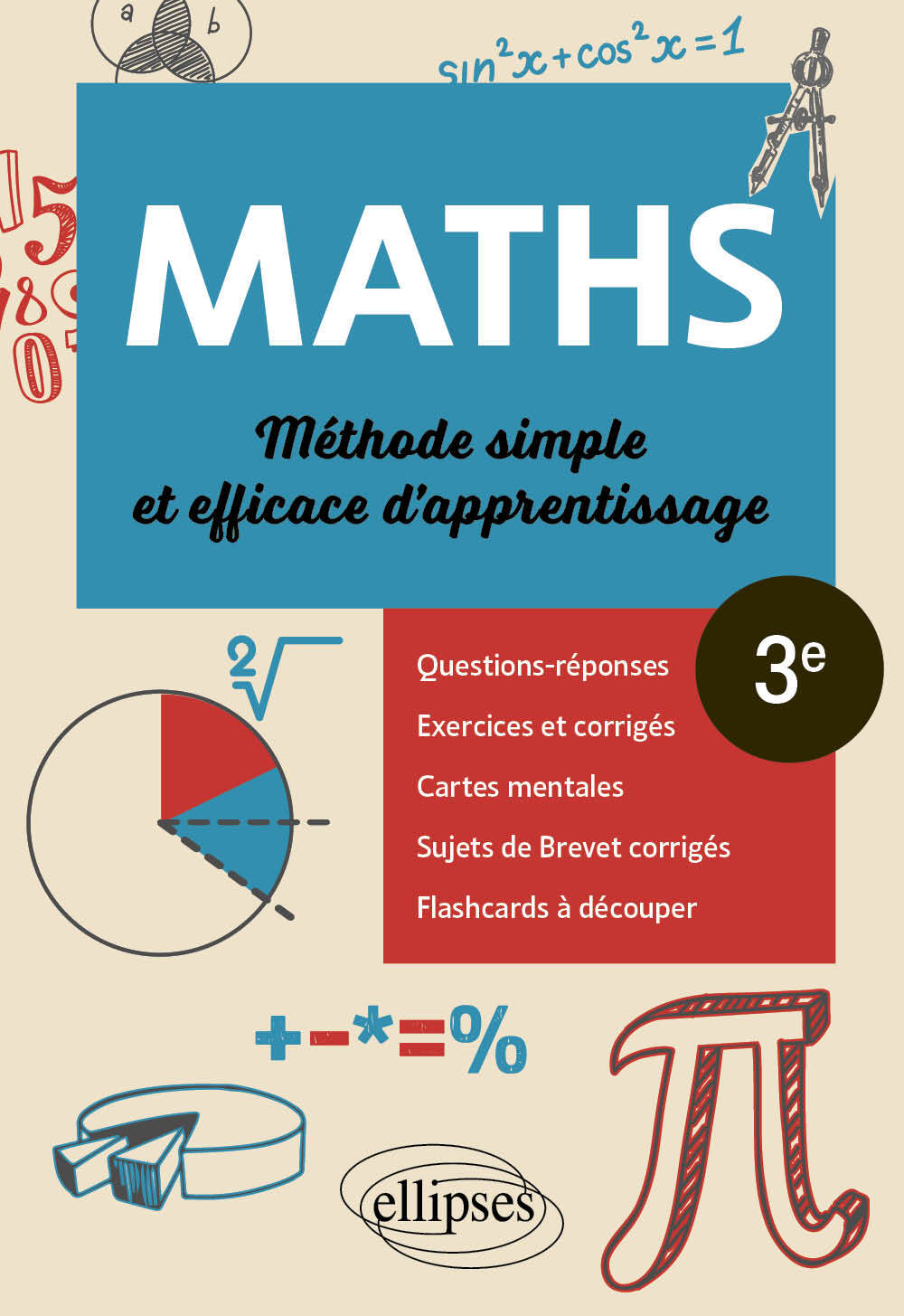 Mathématiques - Troisième - Méthode simple et efficace d'apprentissage