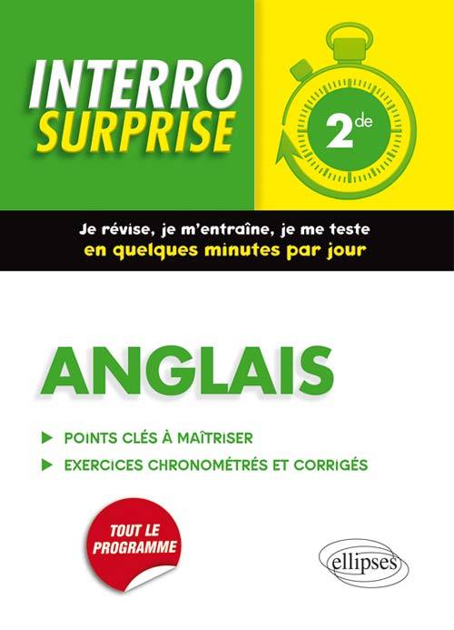 Anglais Interro Surprise 2de - Grammaire, vocabulaire, méthodologie