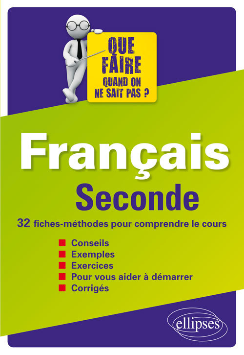 Français Seconde - 32 fiches-méthodes pour comprendre le cours