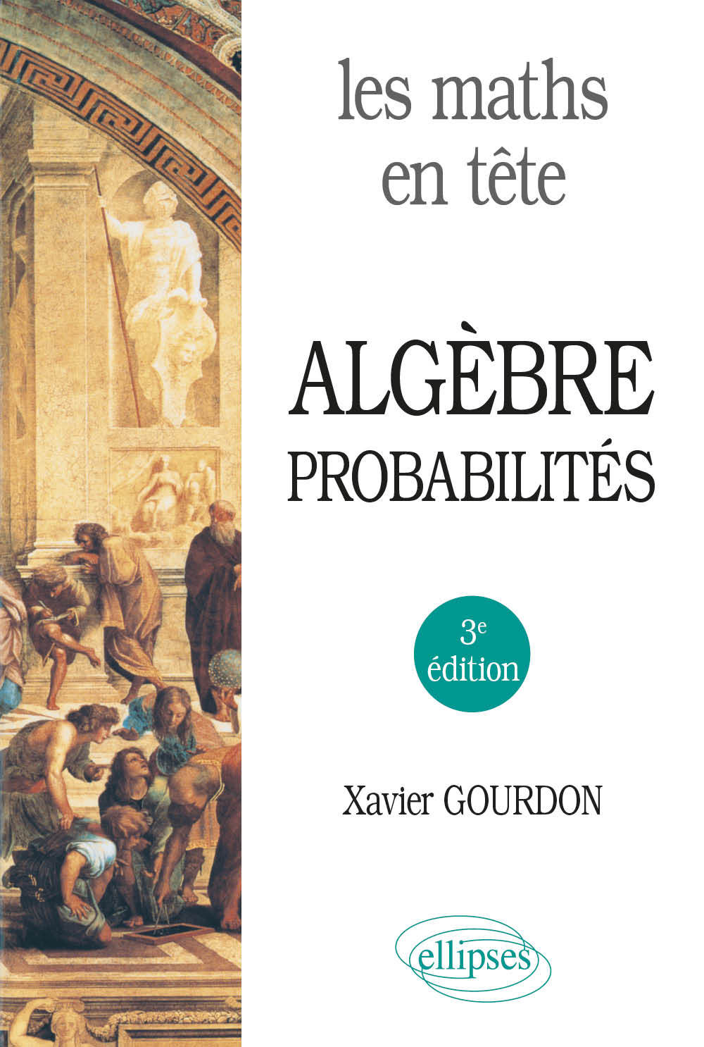 Les maths en tête. Algèbre et probabilités