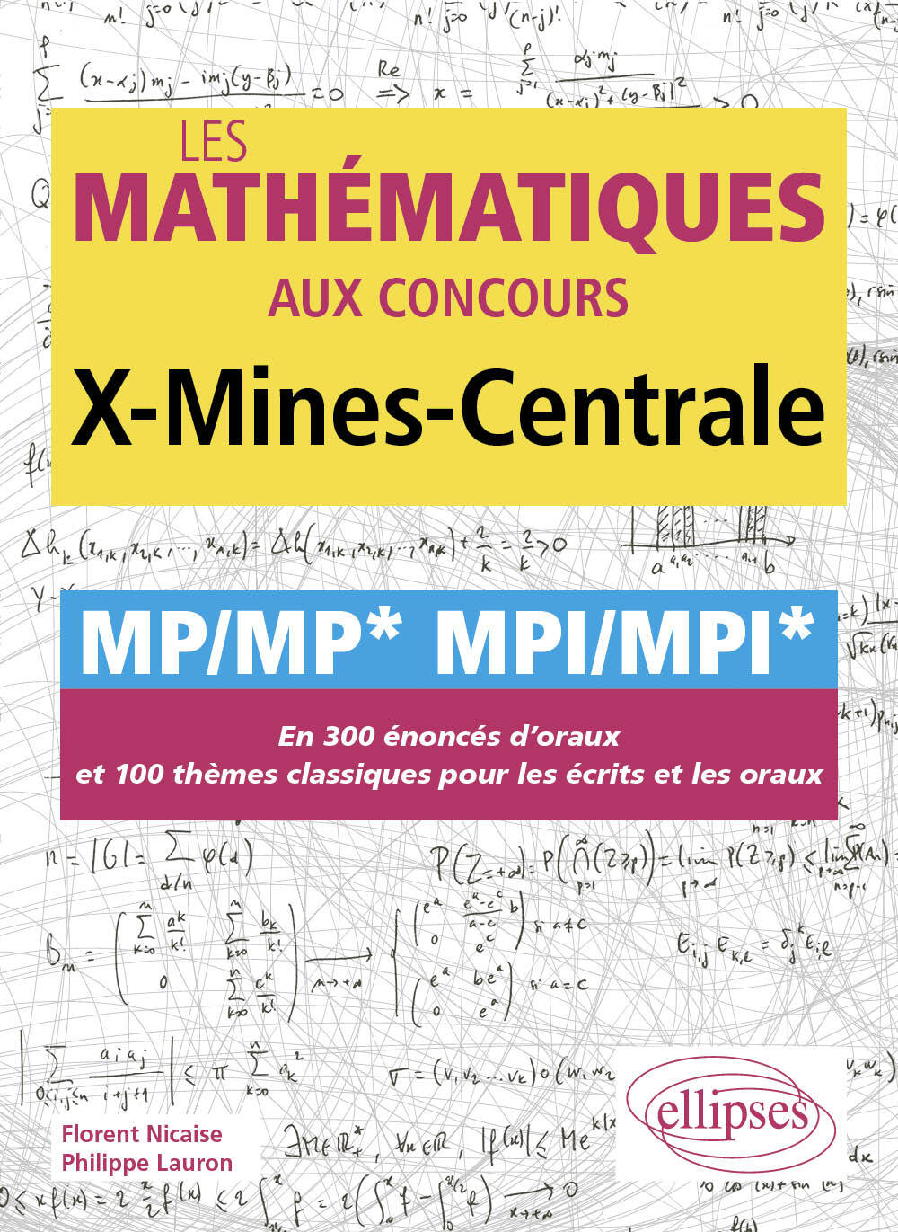 Les mathématiques aux concours X-Mines-Centrale - MP/MP* MPI/MPI*