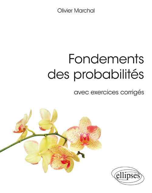 Fondements des probabilités avec exercices corrigés