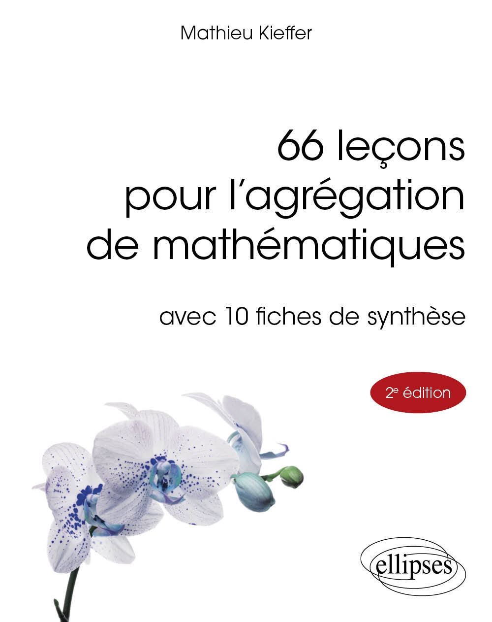 66 leçons pour l'agrégation de mathématiques