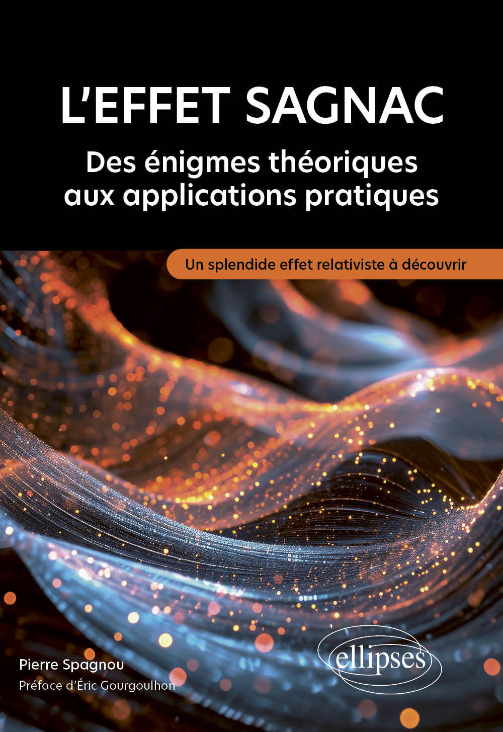 L'effet Sagnac : des énigmes théoriques aux applications pratiques