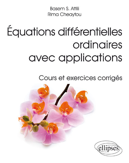 Équations différentielles ordinaires avec applications - Cours et exercices corrigés
