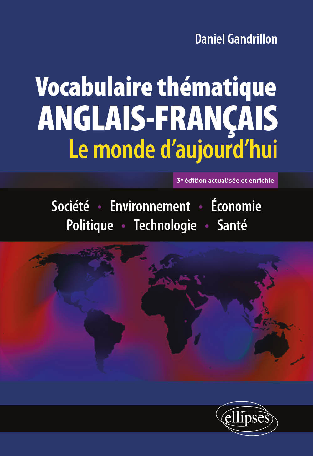 Vocabulaire thématique anglais-français 3e édition actualisée et enrichie