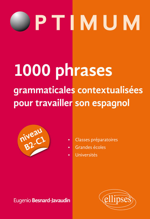 1000 phrases grammaticales contextualisées pour travailler son espagnol (niveau B2-C1)