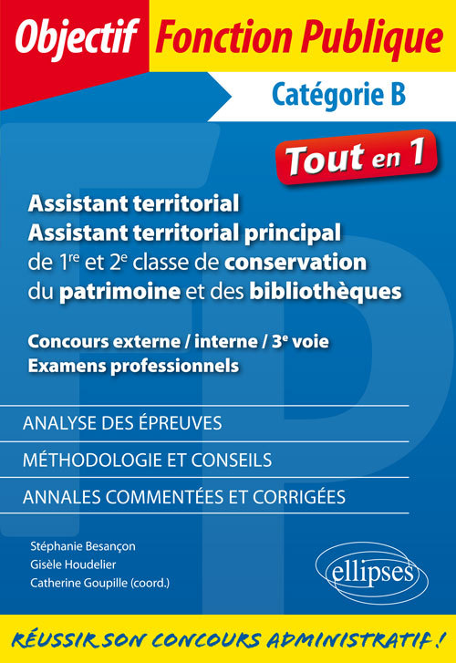Assistant territorial. Assistant territorial principal de 1re et 2e classe de conservation du patrimoine et des bibliothèques.  Concours externe / interne /  3e voie / Examens professionnels - Catégorie B