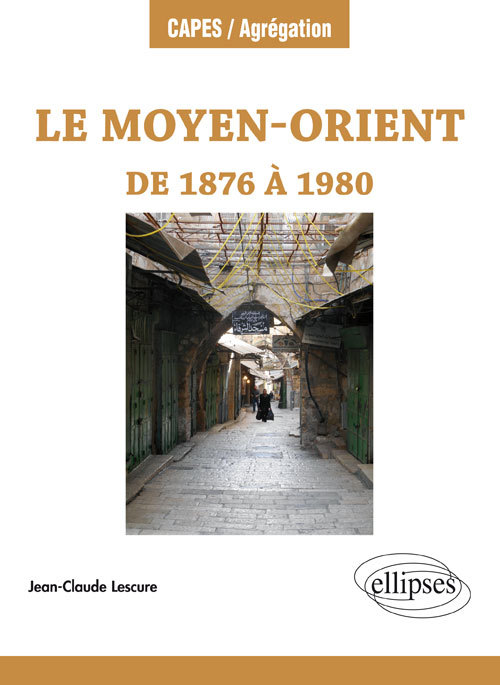 Le Moyen-Orient de 1876 à 1980