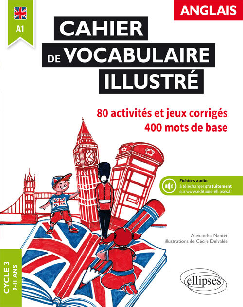 Anglais. Cahier de vocabulaire illustré • Cycle 3 • A1