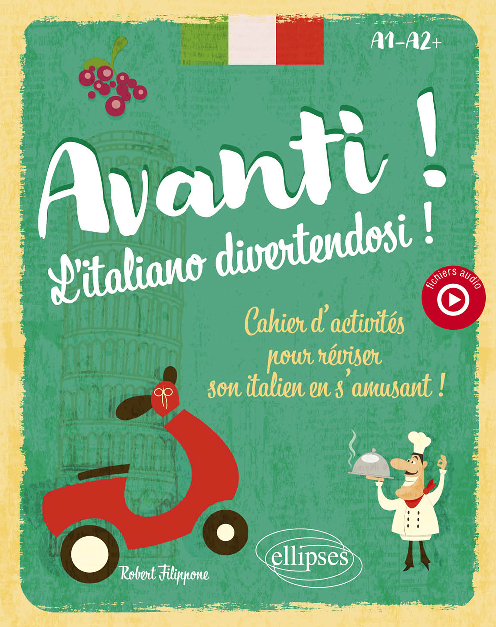 Avanti ! L'italiano divertendosi ! A1-A2+