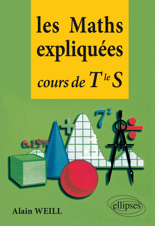 Les Maths expliquées - Cours de Terminale S