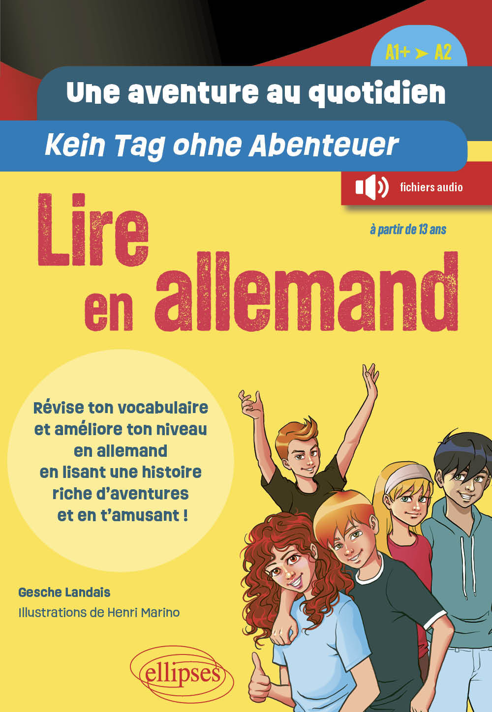 Une aventure au quotidien - Kein Tag ohne Abenteuer - Lire en allemand - [A1+ > A2]
