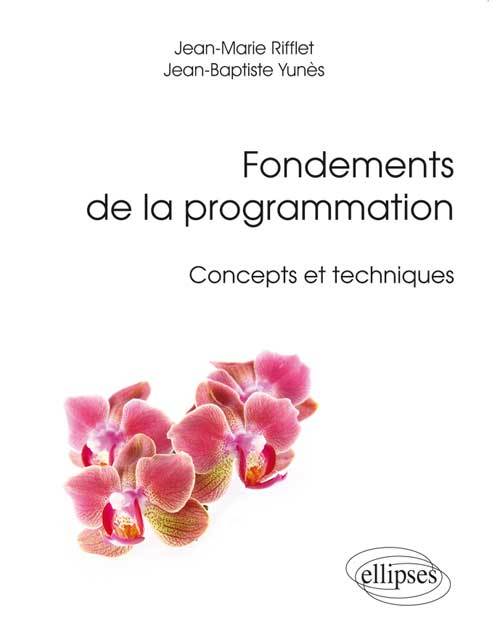 Fondements de la programmation - Concepts et techniques