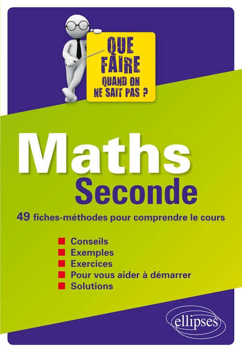 Maths Seconde - 49 fiches-méthodes pour comprendre le cours