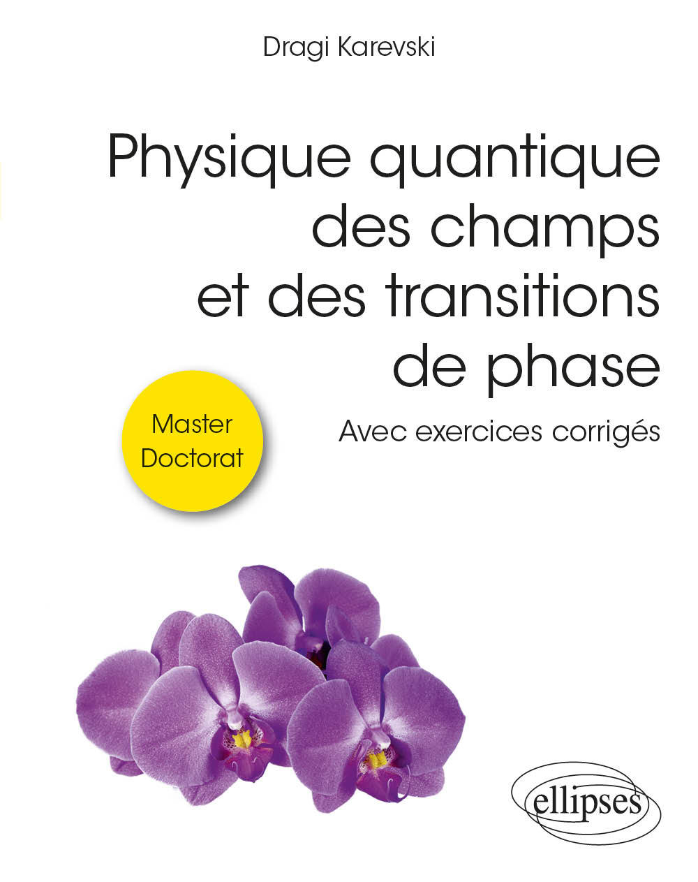 Physique quantique des champs et des transitions de phase