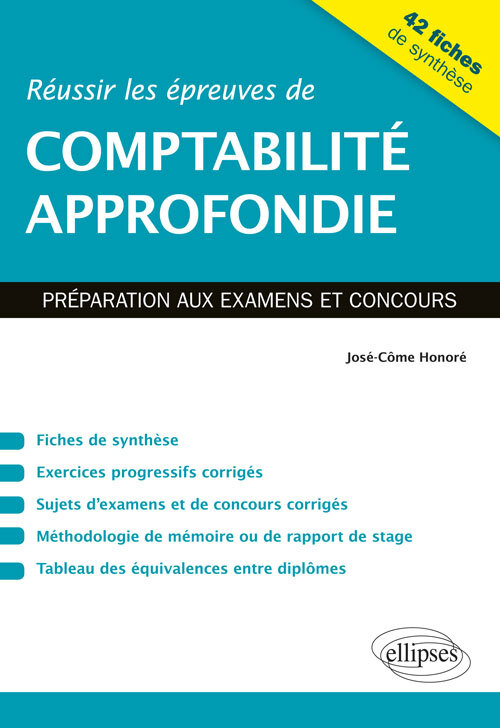 Réussir les épreuves de comptabilité approfondie. Préparation aux examens et concours