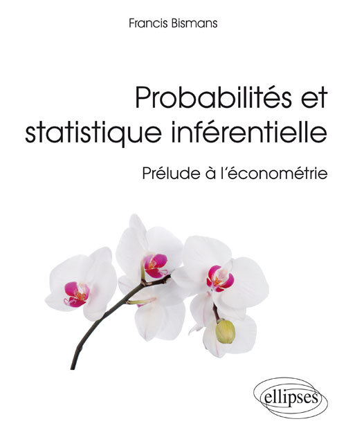 Probabilités et statistique inférentielle - Prélude à l’économétrie