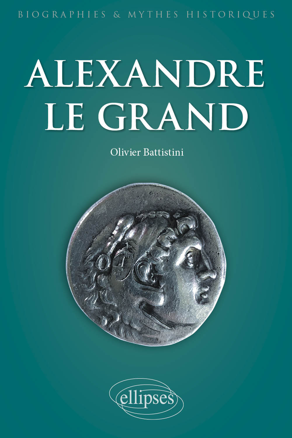 Alexandre le Grand. Un philosophe en armes
