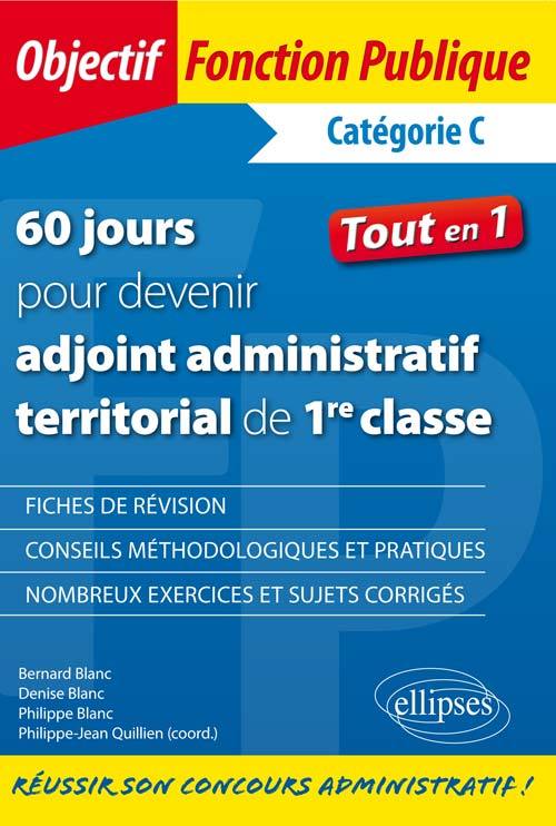 60 jours pour devenir adjoint administratif territorial de 1re classe - catégorie C
