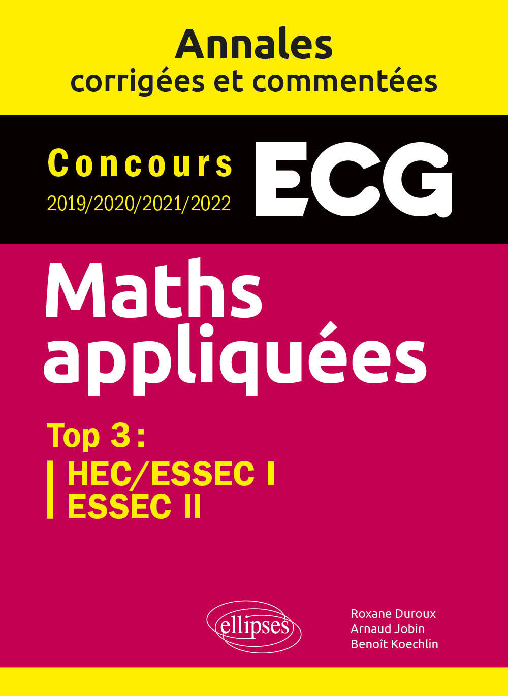 Maths appliquées. ECG. Annales corrigées et commentées. Concours 2019/2020/2021/2022