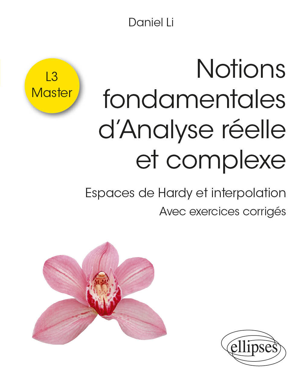 Notions fondamentales d’Analyse réelle et complexe