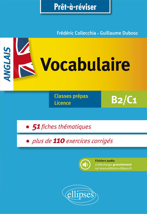 Prêt à réviser. Anglais. Vocabulaire thématique avec exercices corrigés et fichiers audio. B2-C1