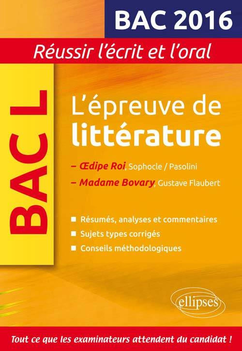 L'épreuve de littérature Bac 2016 : Madame Bovary, Flaubert / Oedipe roi, Sophocle