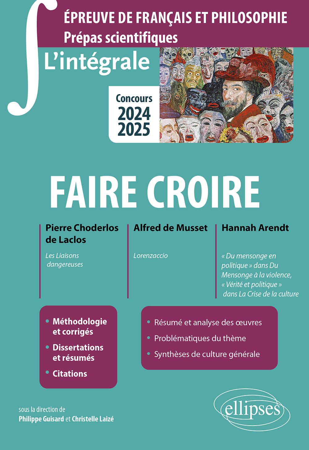 L'intégrale sur faire croire. Pierre Choderlos de Laclos, Les Liaisons dangereuses ; Alfred de Musset, Lorenzaccio ; Hannah Arendt, "Du mensonge en politique" dans Du Mensonge à la violence, "Vérité et politique" dans La Crise de la culture
