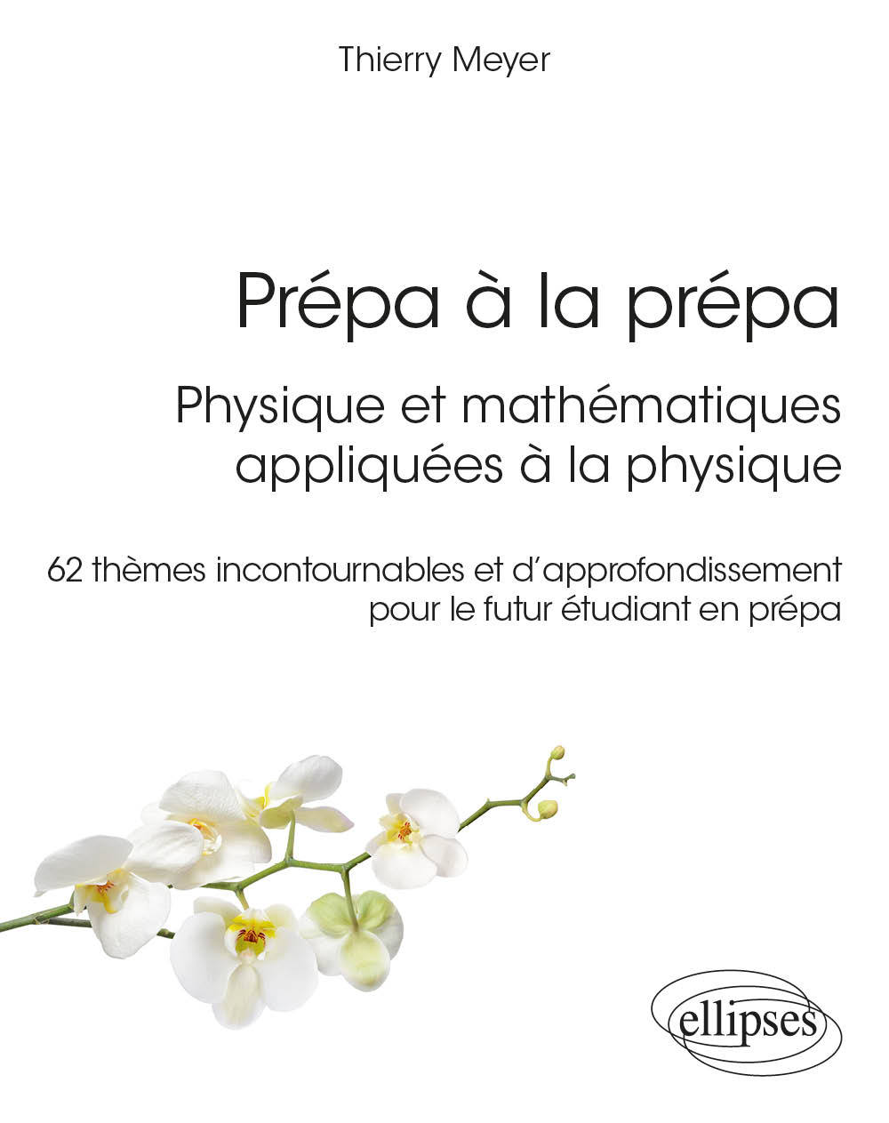 Prépa à la prépa : Physique et mathématiques appliquées à la physique