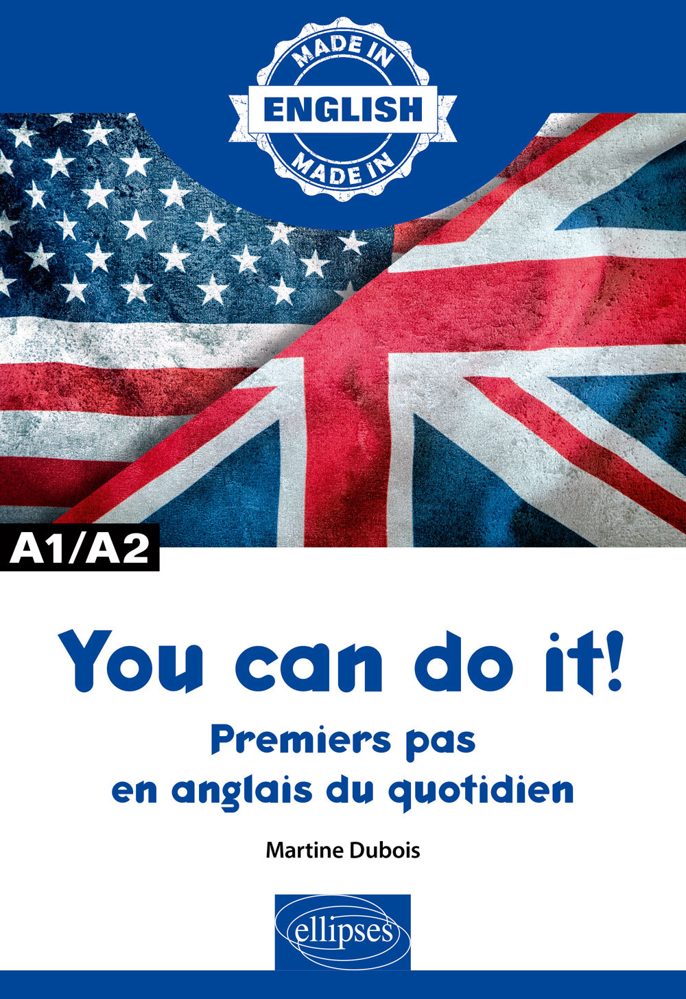You can do it! - Premiers pas en anglais du quotidien - A1/A2