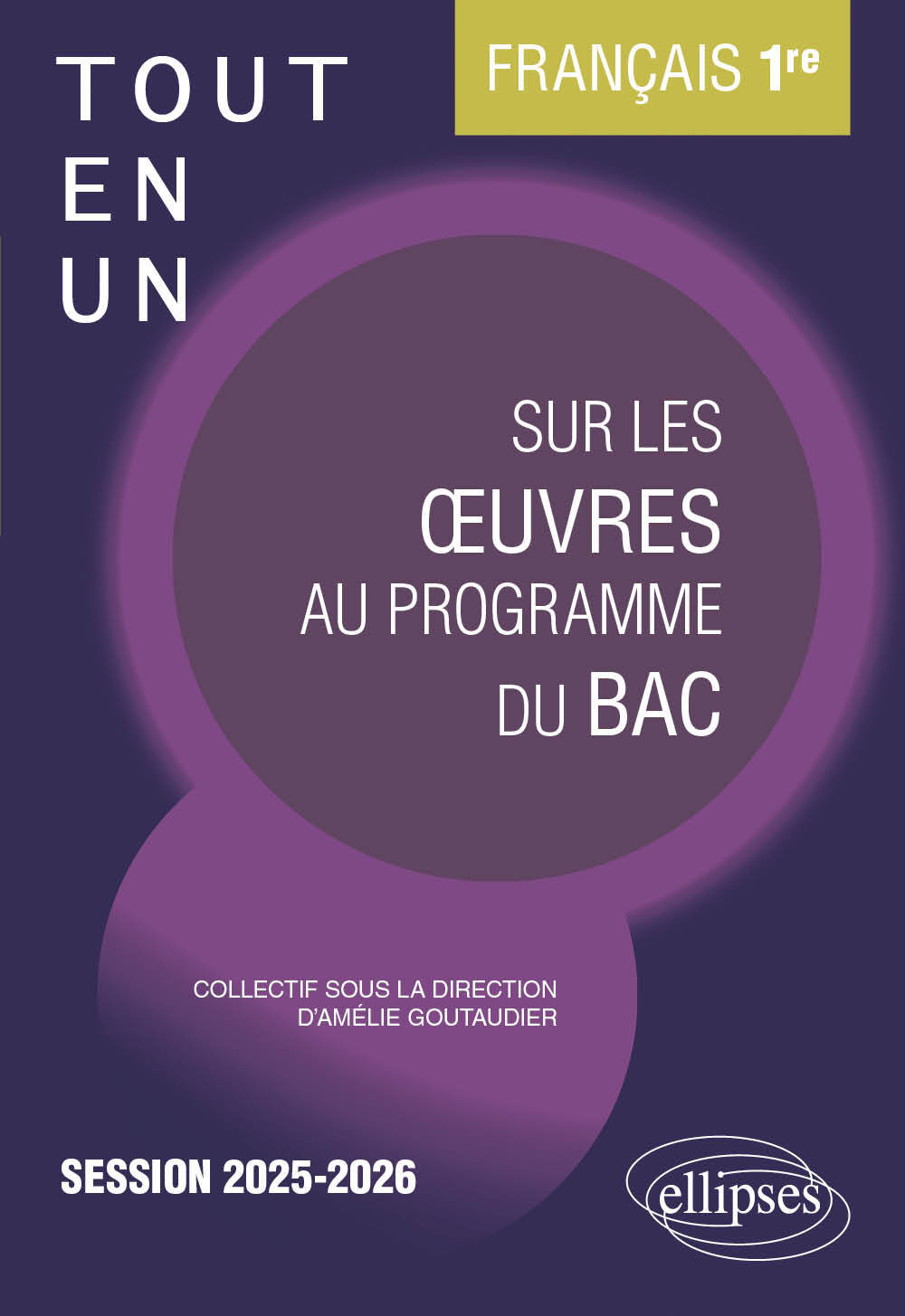 Français. Première. Tout-en-un sur les œuvres au programme du bac