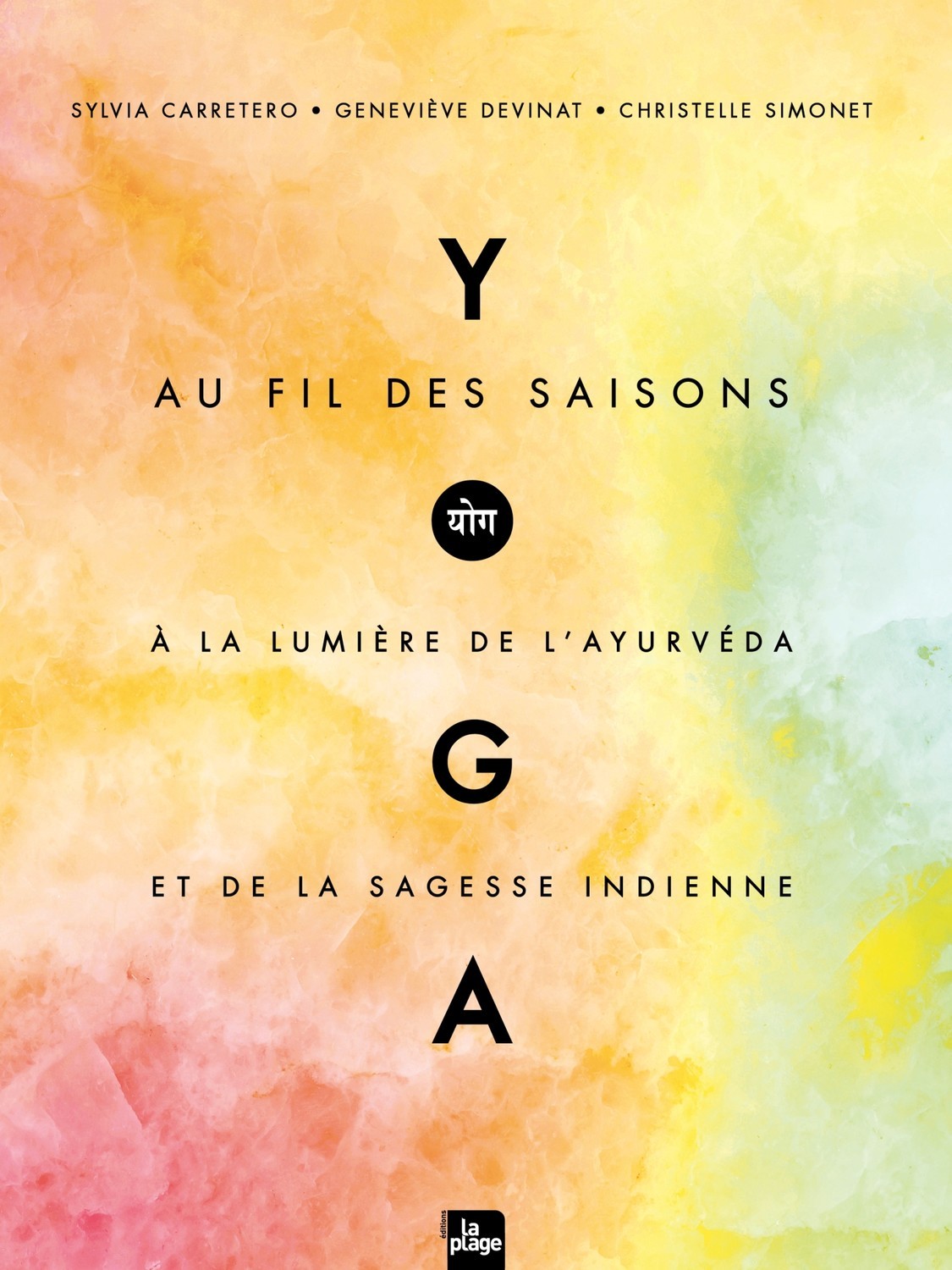 Yoga au fil des saisons - A la lumière de l'ayurvéda et de la sagesse indienne