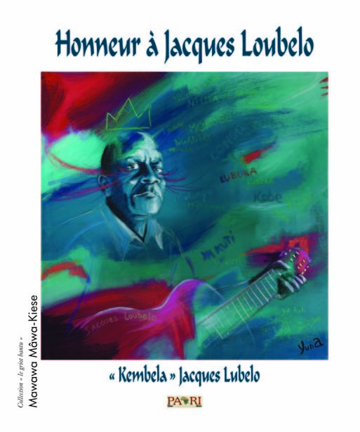 Honneur à Jacques Loubelo. "Kembela" Jacques Lubelo