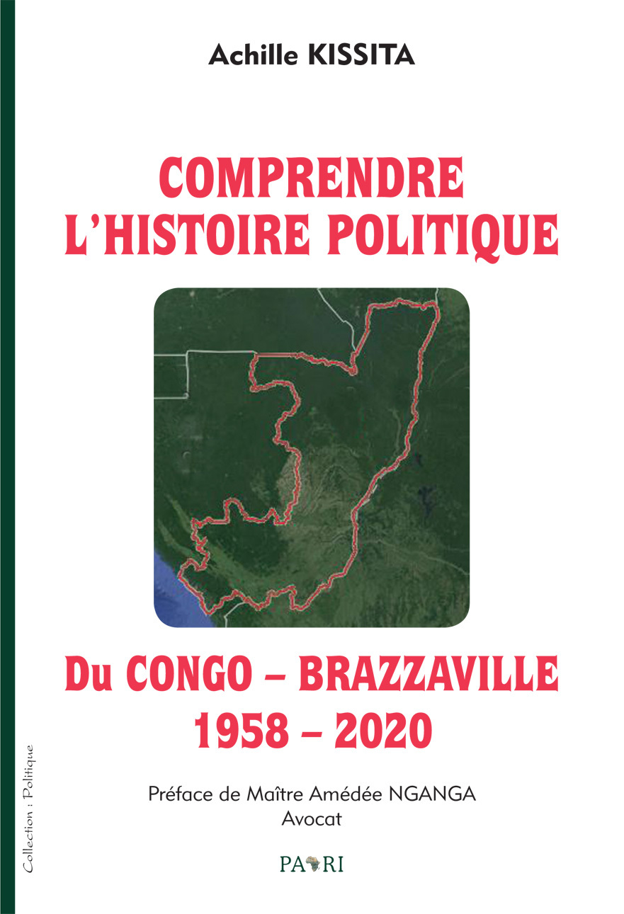 Comprendre l’Histoire Politique du Congo–Brazzaville (1958 – 2020)