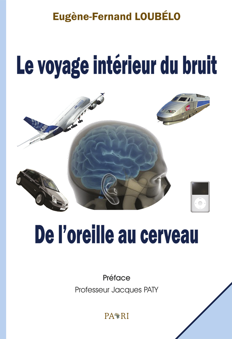 Le voyage intérieur du bruit. De l'oreille au cerveau