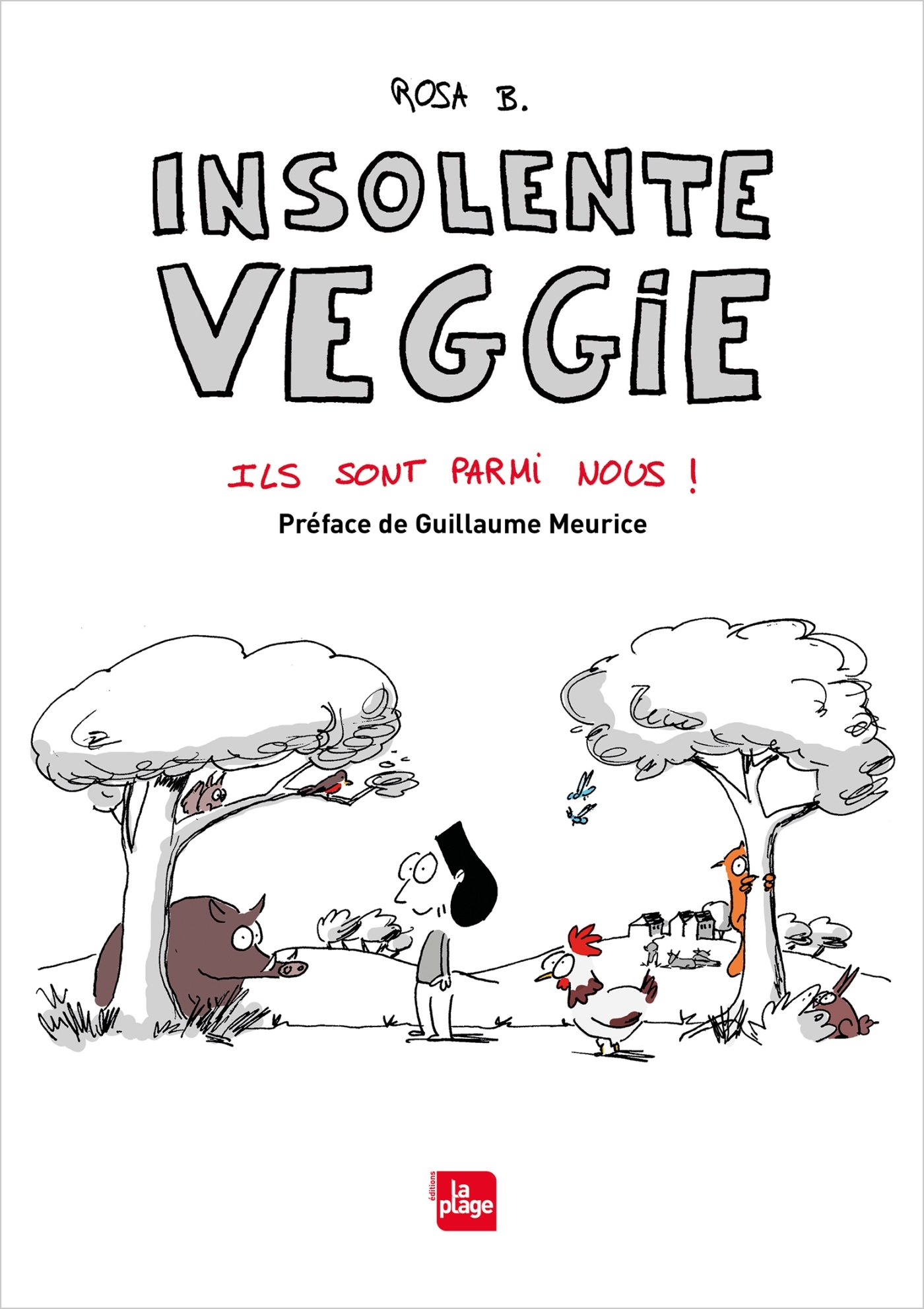 Insolente veggie 4 - Ils sont parmi nous