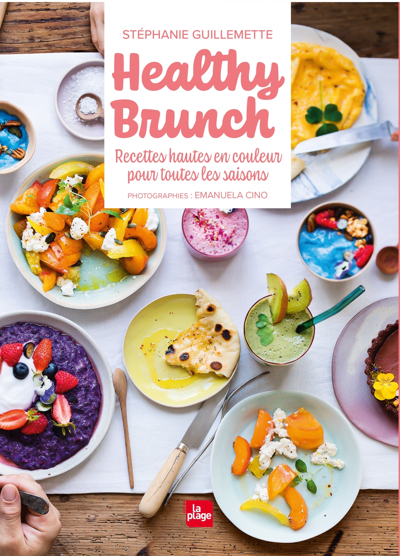 Healthy Brunch - Recettes hautes en couleur pour toutes les saisons