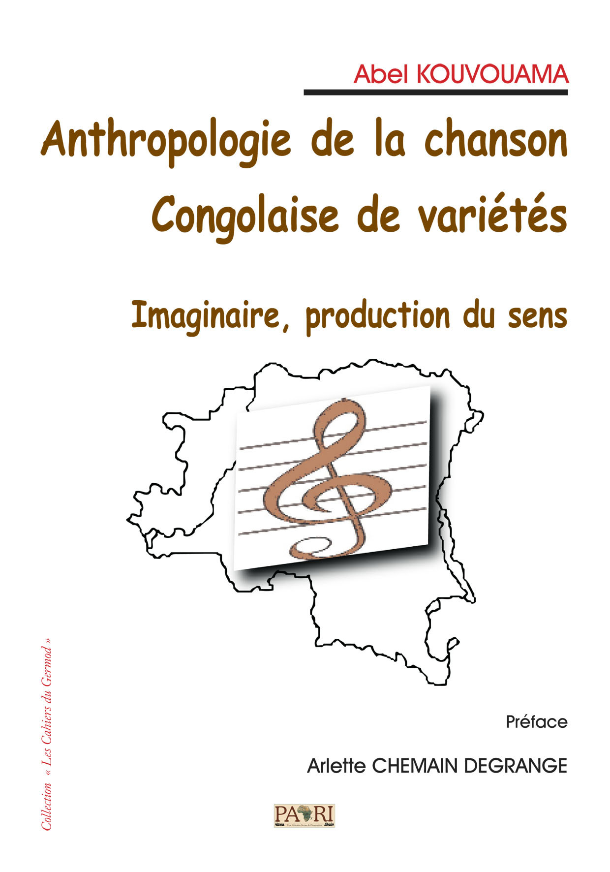 Anthropologie de la Chanson congolaise de variétés. Imaginaire, production du sens.