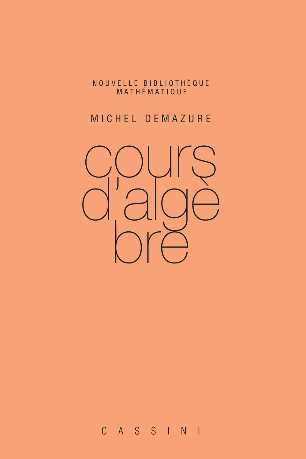 Cours d'algèbre, 2e ed.