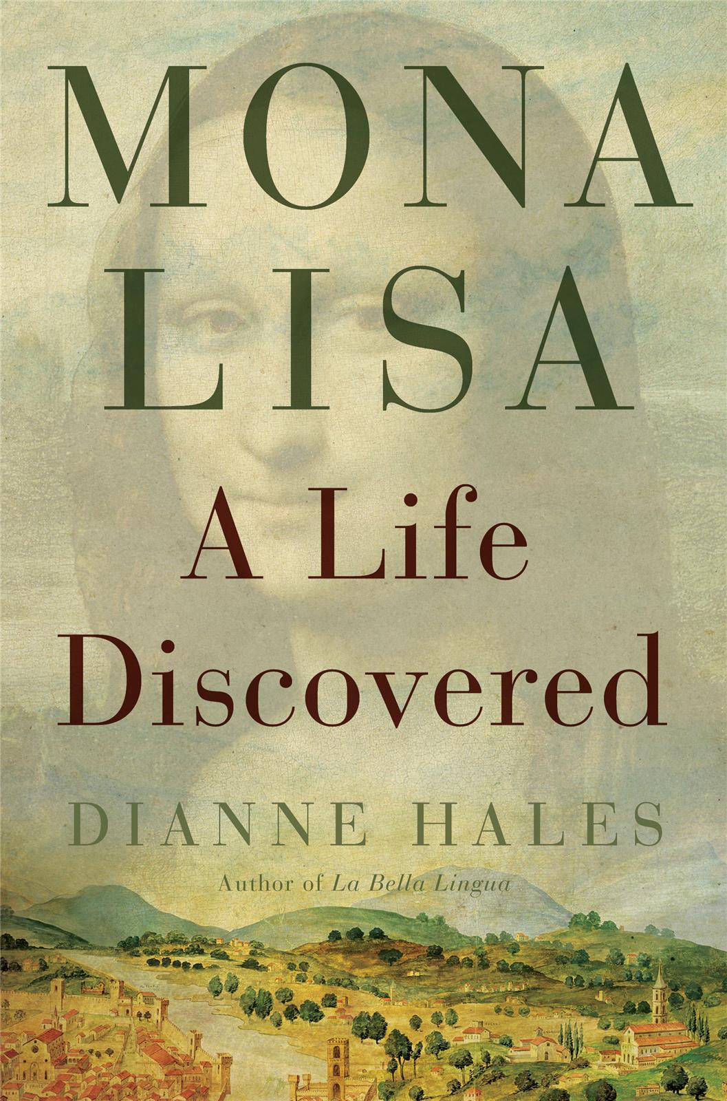Mona Lisa: A Life Discovered /anglais