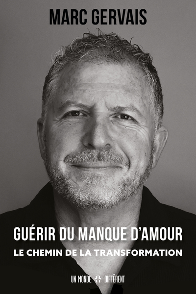 Guérir du manque d'amour - Le chemin de la transformation