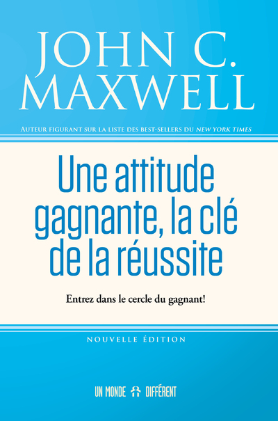 Une attitude gagnante, la clé de la réussite - Entrez dans le cercle du gagnant !