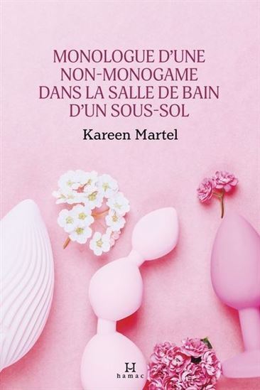 MONOLOGUE D'UNE NON-MONOGAME DANS LA SALLE DE BAIN D'UN SOUS-SOL