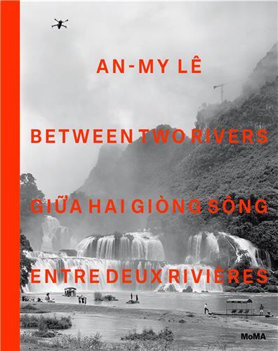 An-My LE Between Two Rivers /anglais