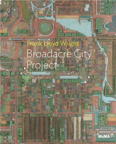 Frank Lloyd Wright Broadacre City Project /anglais