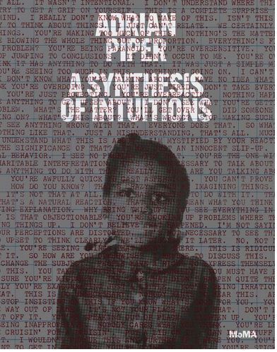 Adrian Piper: Synthesis of Intuitions 1965-2016 /anglais