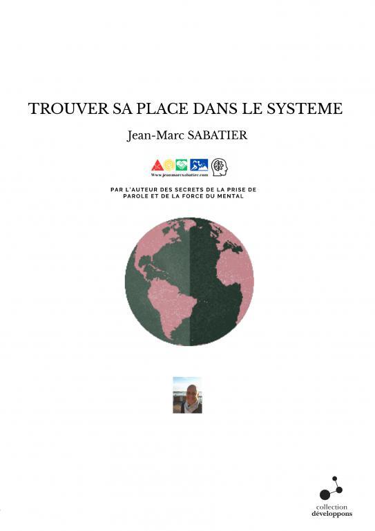 TROUVER SA PLACE DANS LE SYSTEME