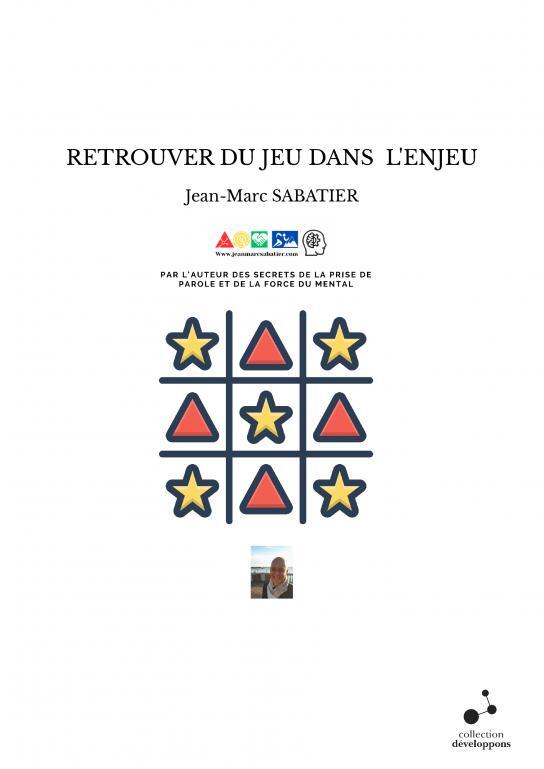 RETROUVER DU JEU DANS  L'ENJEU